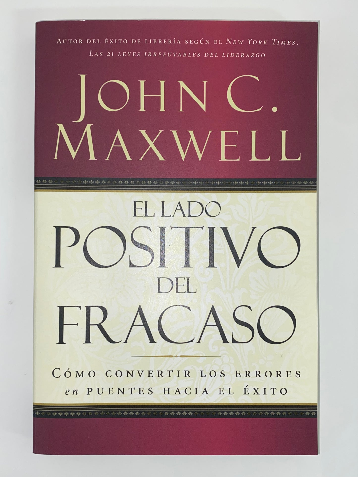 El lado positivo del fracaso Jhon C. Maxwell
