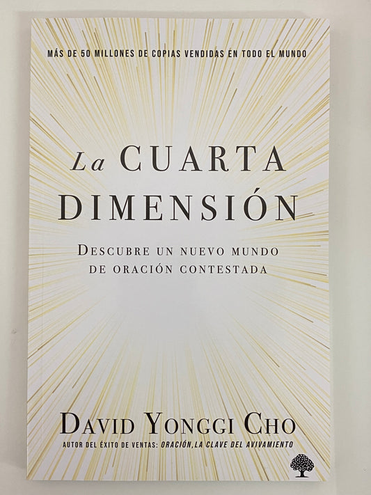 La cuarta dimensión David Yonggi Cho