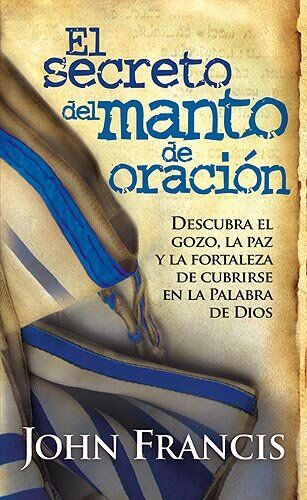 El Secreto del Manto de Oración